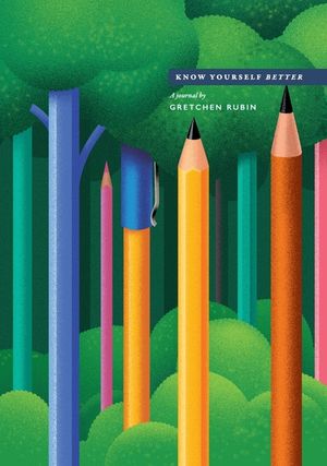 Know Yourself Better Journal: A Journal by Gretchen Rubin image number 0