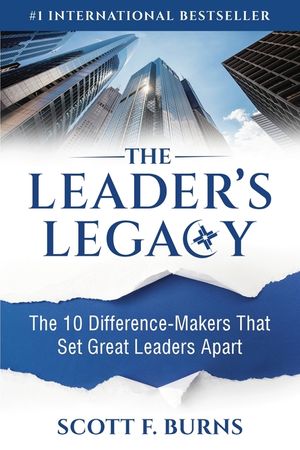 The Leader's Legacy: The 10 Difference-Makers That Set Great Leaders Apart image number 0