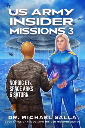 US Army Insider Missions 3: Nordic ETs, Space Arks & Saturn image number 0