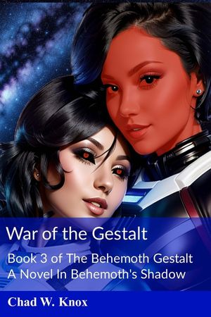 War of the Gestalt: Book 3 of The Behemoth Gestalt image number 0