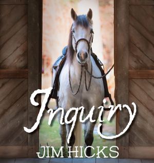 Inquiry: Quotes & Thoughts By Jim Hicks image number 0