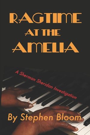 Ragtime at the Amelia: A Sherman Sheridan Investigation image number 0