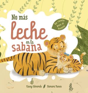 No m&aacute;s leche en la sabana: Un cuento para el destete image number 0