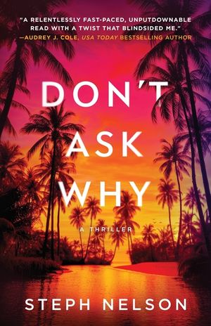 Don't Ask Why: A Thriller image number 0