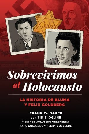Sobrevivimos al Holocausto: La historia de Bluma y Felix Goldberg image number 0