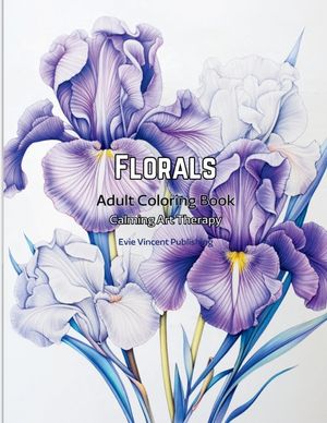 Florals Adult Coloring Book: Calming Art Therapy - Blossom Lore Collection image number 0