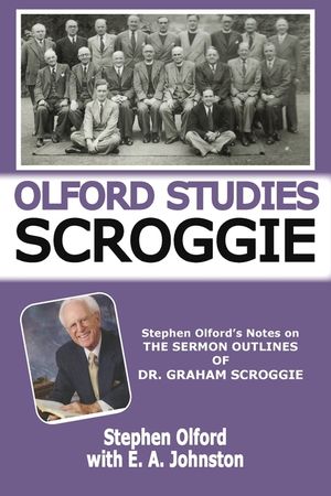 Olford on Scroggie: Stephen Olford's Notes on The Sermon Outlines of Dr. Graham Scroggie image number 0