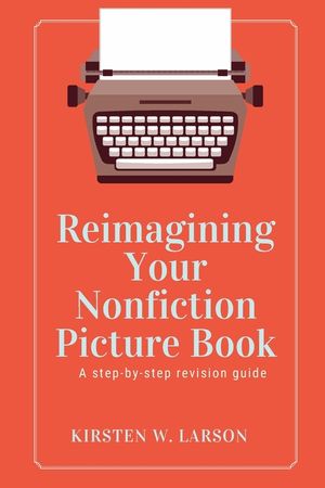 Reimagining Your Nonfiction Picture Book image number 0