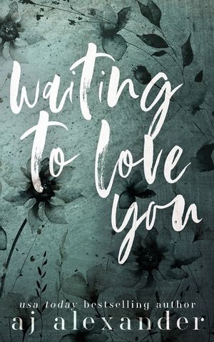 Waiting to Love You: A Small Town Secret Baby Romance image number 0