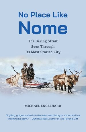 No Place Like Nome: The Bering Street Seen Through Its Most Storied City image number 0