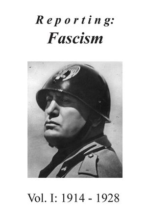Reporting: Fascism/Vol. 1: 1914 - 1928 image number 0