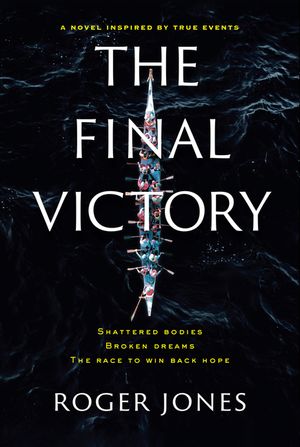 The Final Victory: Shattered Bodies, Broken Dreams, the Race to Win Back Hope image number 0