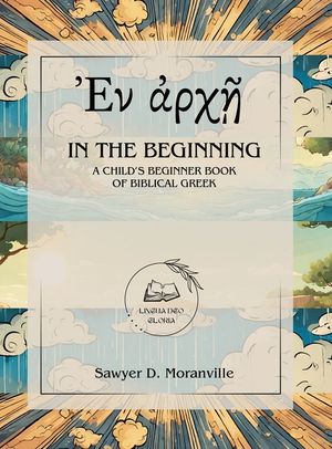 In the Beginning: A Child's Beginner Book of Biblical Greek image number 0