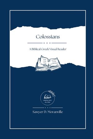 Colossians: A Biblical Greek Visual Reader image number 0