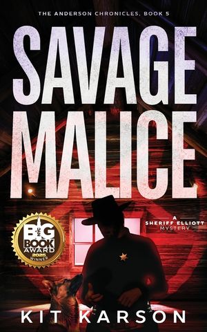 Savage Malice: A Sheriff Elliott Mystery image number 0