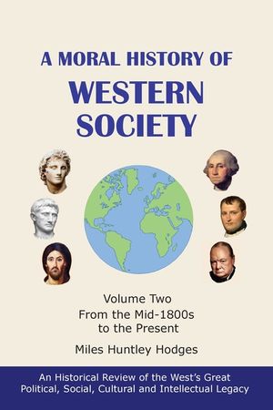 A Moral History of Western Society - Volume Two: From the Mid-1800s to the Present image number 0