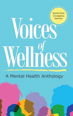 Voices of Wellness: A Mental Health Anthology image number 0