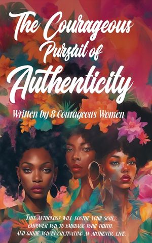 The Courageous Pursuit of Authenticity image number 0