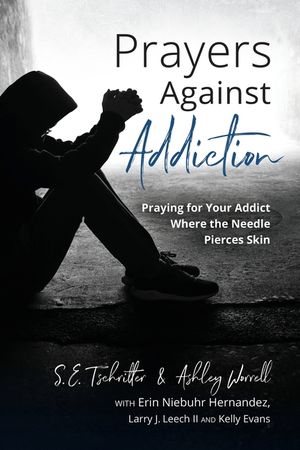 Prayers Against Addiction: Praying for Your Addict Where the Needle Pierces Skin image number 0