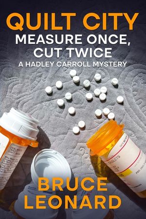 Quilt City: Measure Once, Cut Twice: A Hadley Carroll Mystery image number 0