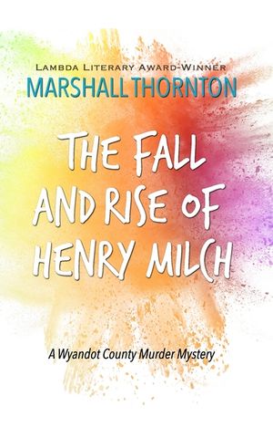The Fall and Rise of Henry Milch image number 0