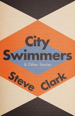 City Swimmers & Other Stories image number 0