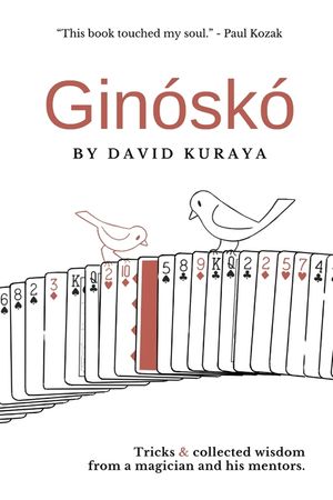 Gin&oacute;sk&oacute;: Tricks & Collected Wisdom from a Magician and His Mentors. image number 0