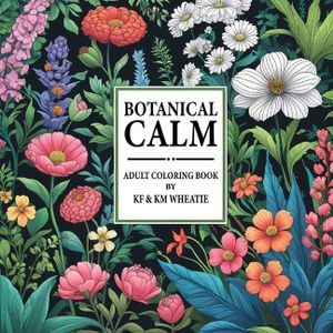 Botanical Calm: A uniquely shaped coloring book designed to Reduce Stress, Refocus, and Bring Back the Calm! All ages and abilities! image number 0