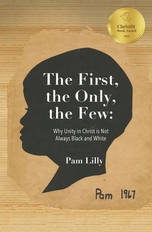 The First, the Only, the Few: Why Unity in Christ is Not Always Black and White image number 0