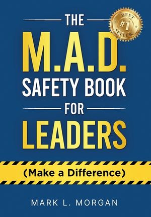 The M.A.D. Safety Book for Leaders (Make a Difference) image number 0
