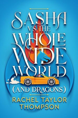 Sash vs the Whole Wide World (and Dragons) image number 0