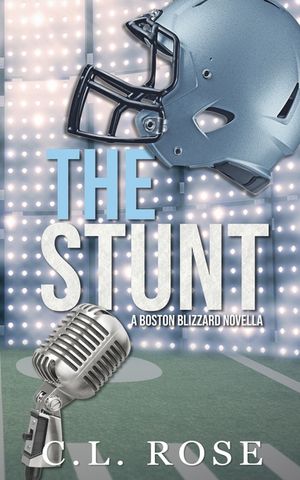 The Stunt: A Boston Blizzard Novella image number 0