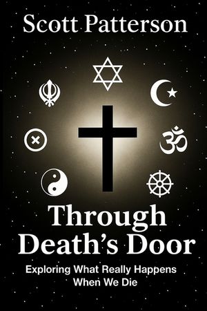 Through Death's Door: Exploring What Really Happens When We Die image number 0