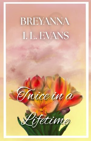 Twice in a Lifetime: A Contemporary Sweet Romance That Explores Grief, Family Relationships, and Finding Love After Loss image number 0