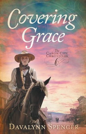 Covering Grace: Book 6 of The Ca&ntilde;on City Chronicles - A Sweet Historical Western Romance image number 0