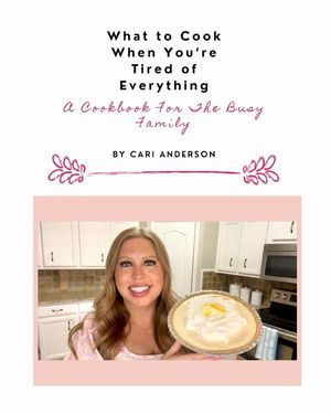 What to Cook When You're Tired of Everything: A Cookbook For The Busy Family image number 0