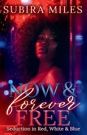 Now and Forever Free: Seduction in Red, White, and Blue image number 0