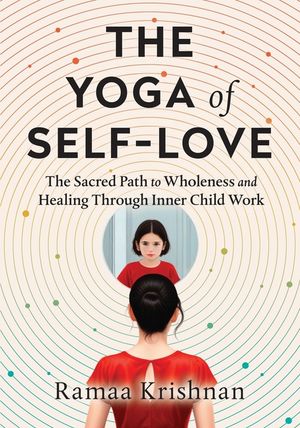 The Yoga of Self-Love: Published by Full Bloomed Lotus Center for Self-Awareness image number 0