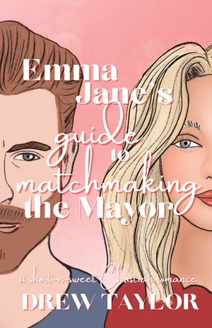Emma Jane's Guide to Matchmaking the Mayor image number 0