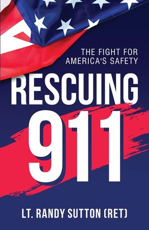 Rescuing 9-1-1: The Fight for America's Safety image number 0