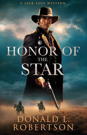 Honor of the Star: A Jack Sage Western - Book 8 image number 0