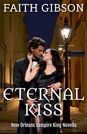 Eternal Kiss: New Orleans Vampire King Novella image number 0