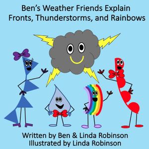 Ben's Weather Friends Explain Fronts, Thunderstorms, and Rainbows image number 0