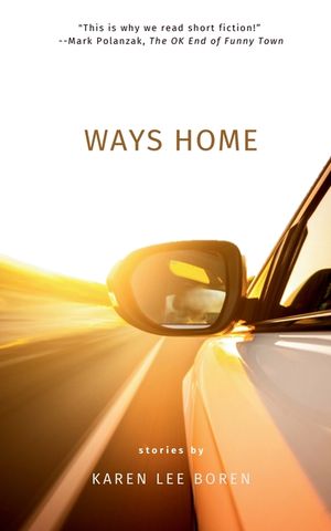 Ways Home: Stories from acclaimed author, Karen Lee Boren image number 0