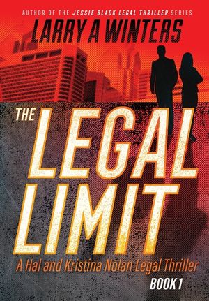 The Legal Limit: A Hal and Kristina Nolan Legal Thriller image number 0