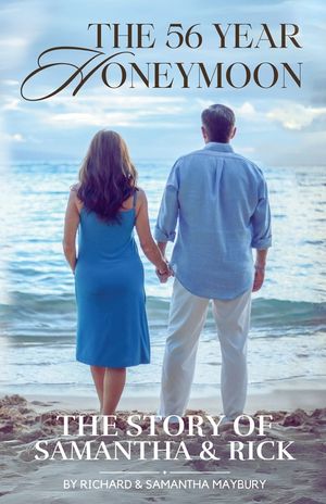 The 56 Year Honeymoon: The Story of Samantha & Rick image number 0