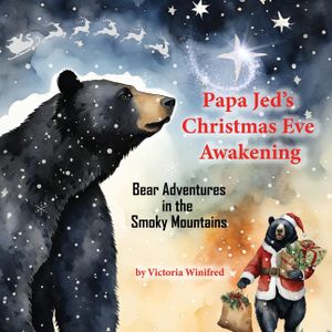 Papa Jed's Christmas Eve Awakening: Bear Adventures in the Smoky Mountains image number 0