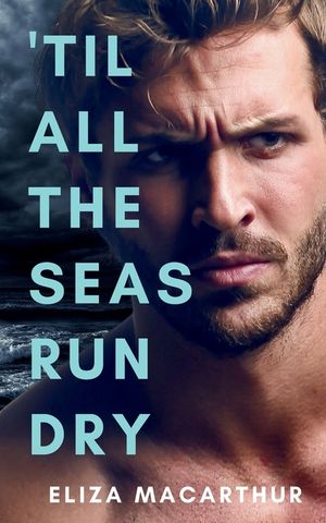 'Til All the Seas Run Dry image number 0