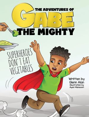 Superheroes Don't Eat Vegetables image number 0