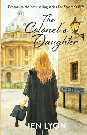 The Colonel's Daughter: Prequel to The Senator's Wife image number 0